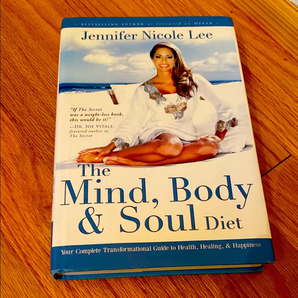 The Mind, Body & Soul Diet by Jennifer Nicole Lee Hardcover Book